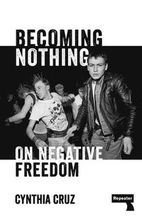 bokomslag Becoming Nothing: The Death Drive and the Working Class