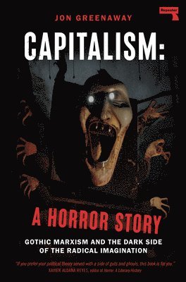 Capitalism, a Horror Story 1