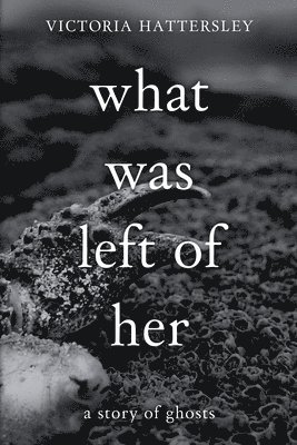 bokomslag What Was Left of Her