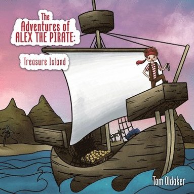 bokomslag The Adventures of Alex the Pirate