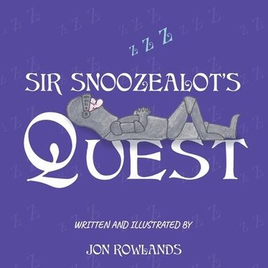 bokomslag Sir Snoozealot's Quest