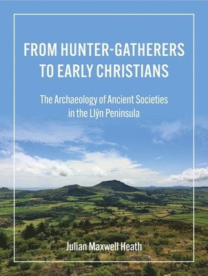 bokomslag From Hunter-Gatherers to Early Christians