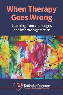 When Therapy Goes Wrong: Learning From Challenges and Improving Practice 1