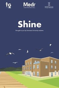 bokomslag Shine: Brought to you by Swansea University students