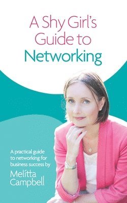 bokomslag A Shy Girl's Guide to Networking