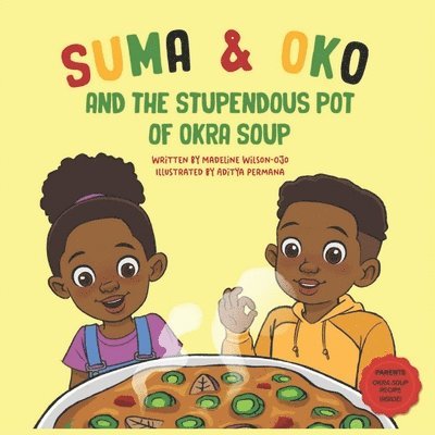 Suma & Oko and the Stupendous Pot of Okra Soup 1