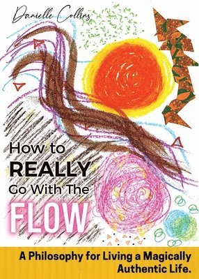 How To REALLY Go With The Flow 1