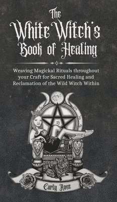 bokomslag White Witch's Book of Healing