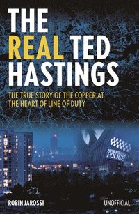 bokomslag The Real Ted Hastings