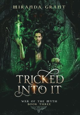 Miranda Grant - Tricked Into It, Inbunden