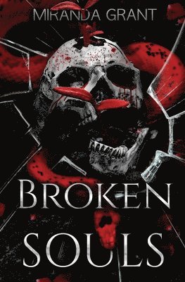 Miranda Grant - Broken Souls, Häftad