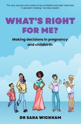 Sara Wickham - What's Right For Me?, Häftad