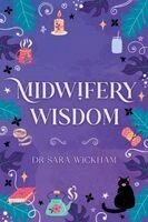 Sara Wickham - Midwifery Wisdom, Häftad