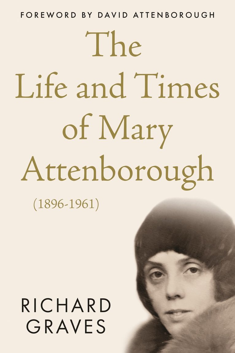 Richard Graves - Life and Times of Mary Attenborough (1896-1961), Häftad