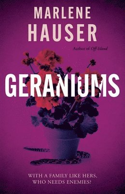 Marlene Hauser - Geraniums, Häftad. Tillgänglighet: Lägg i varukorg