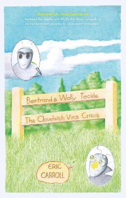 Eric Carroll - Bertrand and Wally Tackle the Clovehitch Virus Crisis, Häftad