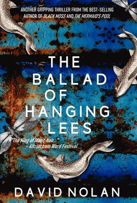 David Nolan - Ballad Of Hanging Lees, Inbunden