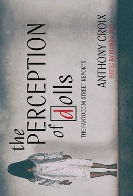 Anthony Croix, Russell Day - Perception Of Dolls, Inbunden