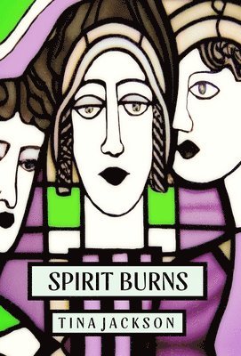 Tina Jackson - Spirit Burns, Inbunden