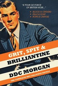 bokomslag Grit, Spit & Brilliantine