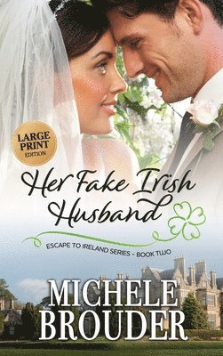 bokomslag Her Fake Irish Husband (Large Print)