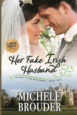 Her Fake Irish Husband (Large Print) 1