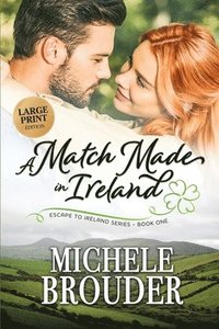 bokomslag A Match Made in Ireland (Large Print)