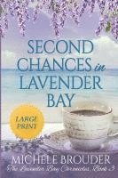 Michele Brouder, Jessica Peirce - Second Chances in Lavender Bay (The Lavender Bay Chronicles Book 3) Large Print Paperback, Häftad