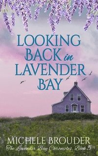 bokomslag Looking Back in Lavender Bay (The Lavender Bay Chronicles Book 5)