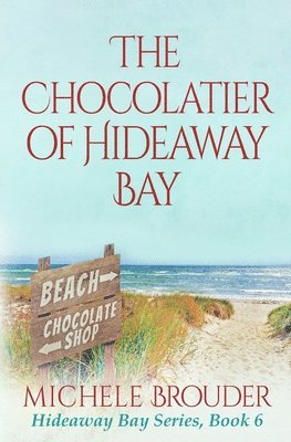 bokomslag The Chocolatier of Hideaway Bay ( Hideaway Bay Book 6)