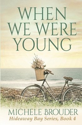 bokomslag When We Were Young (Hideaway Bay Book 4)