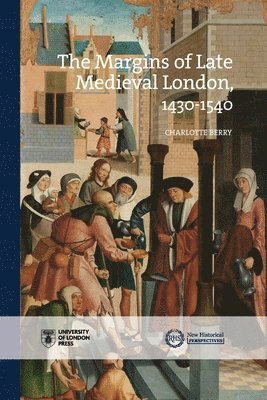 bokomslag Margins of Late Medieval London, 1430-1540