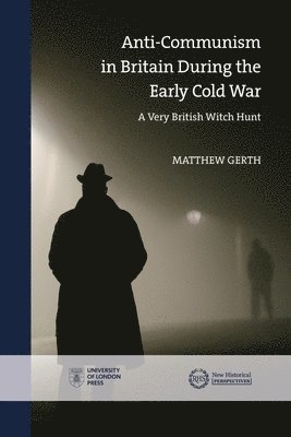 Anti-Communism in Britain During the Early Cold War 1