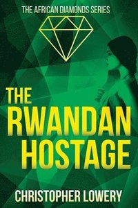 bokomslag The Rwandan Hostage