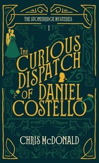 bokomslag The Curious Dispatch of Daniel Costello
