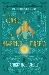 bokomslag The Case of the Missing Firefly
