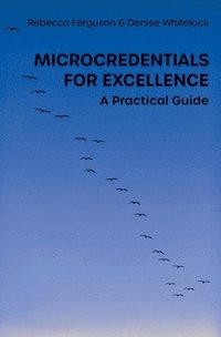 bokomslag Microcredentials for Excellence: A Practical Guide