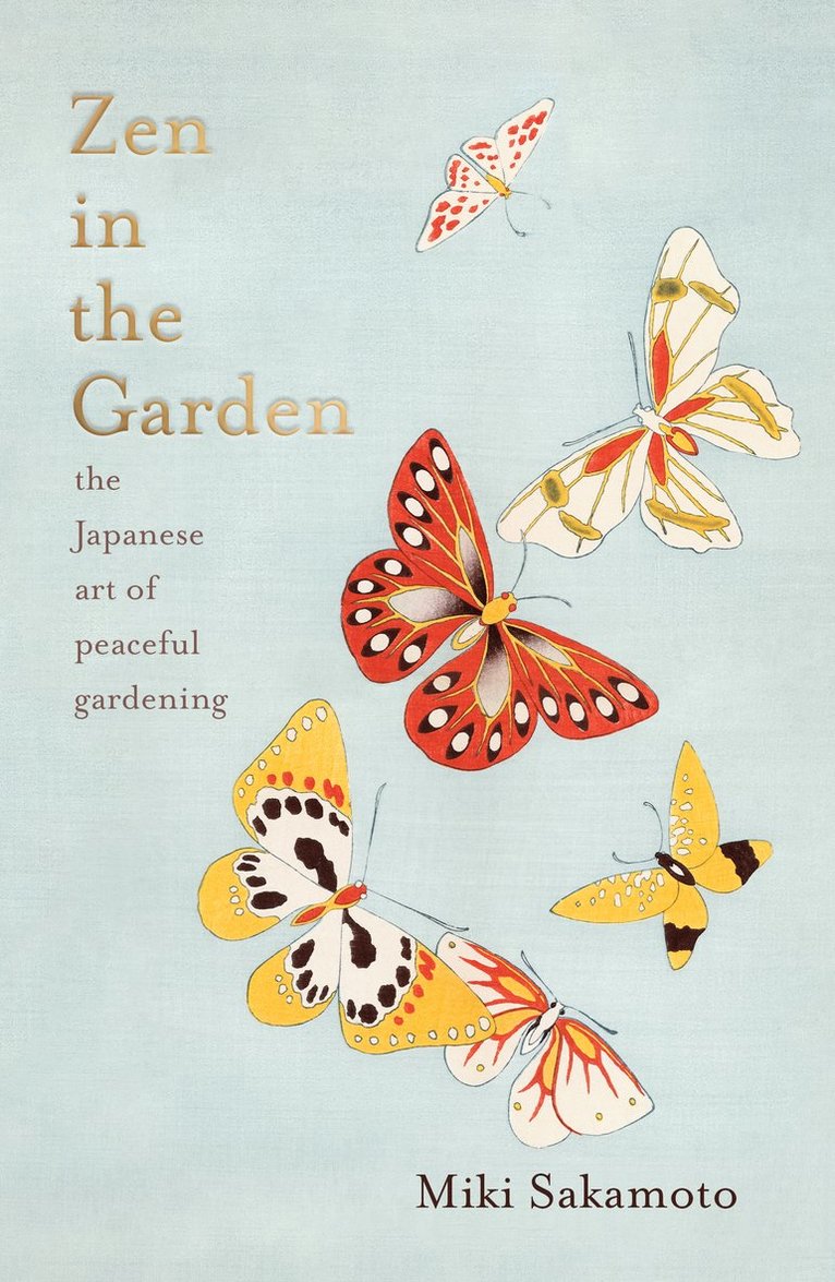 Miki Sakamoto - Zen in the Garden, Inbunden