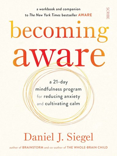 Daniel J. Siegel - Becoming Aware, Häftad