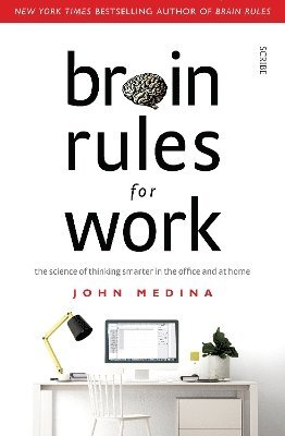 Brain Rules for Work 1