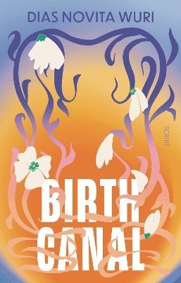 Dias Novita Wuri - Birth Canal, Häftad