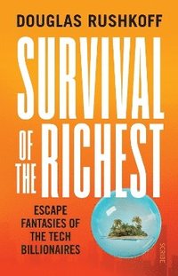 bokomslag Survival of the Richest