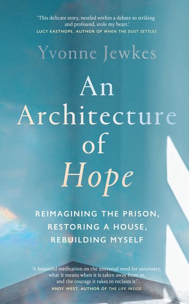 Yvonne Jewkes - Architecture of Hope, Inbunden
