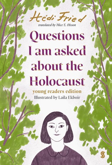 Hédi Fried - Questions I Am Asked About The Holocaust, Inbunden