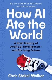 bokomslag How AI Ate the World
