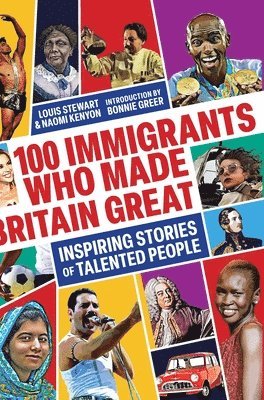 bokomslag 100 Immigrants Who Made Britain Great