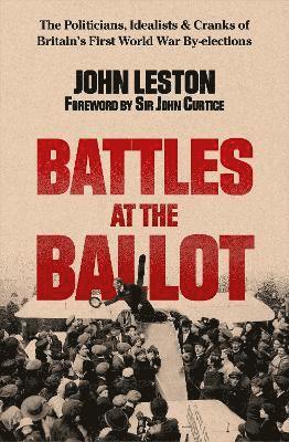 John Leston - Battles at the Ballot, Inbunden