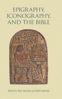 bokomslag Epigraphy, Iconography, and the Bible