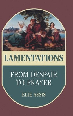 Elie Assis - Lamentations, Inbunden