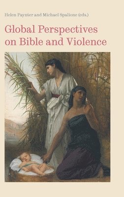 Michael Spalione, Helen Paynter - Global Perspectives on Bible and Violence, Inbunden